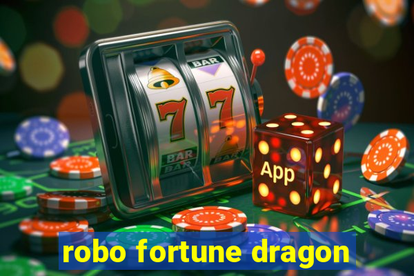 robo fortune dragon